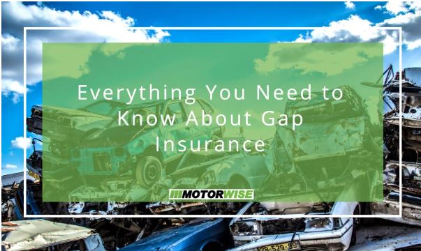 Everything You Need to Know About Gap Insurance