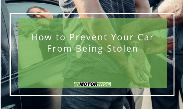 How to Prevent Your Car From Being Stolen
