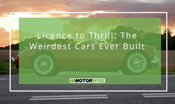 Licence to Thrill: The Weirdest Cars Ever Built