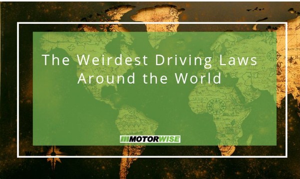 The Weirdest Driving Laws Around the World